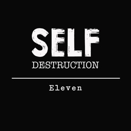 SELF DESTRUCTION - Eleven cover 