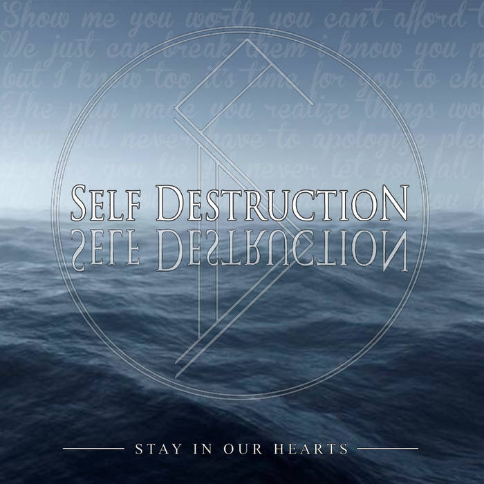 SELF DESTRUCTION - Stay In Our Hearts cover 