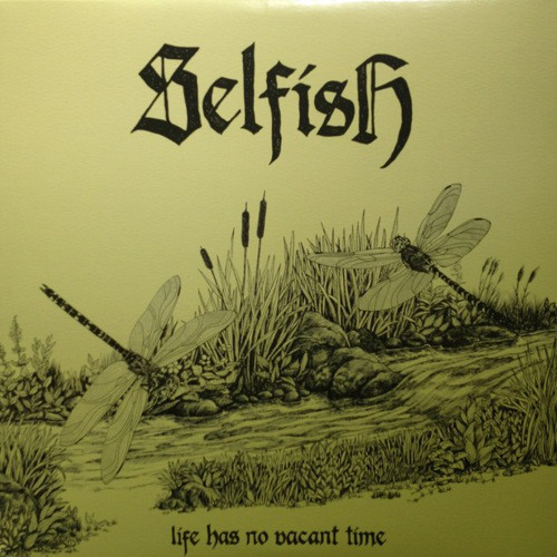 SELFISH - Life Has No Vacant Time cover 