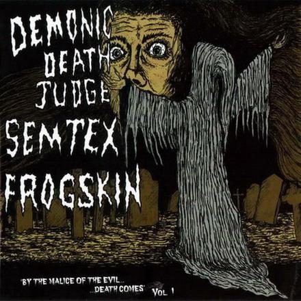 SEMTEX - By The Malice Of The Evil Death Comes Vol. 1 cover 