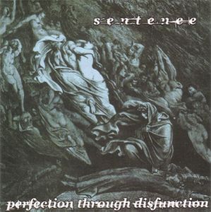 SENTENCE - Perfection Through Disfunction cover 