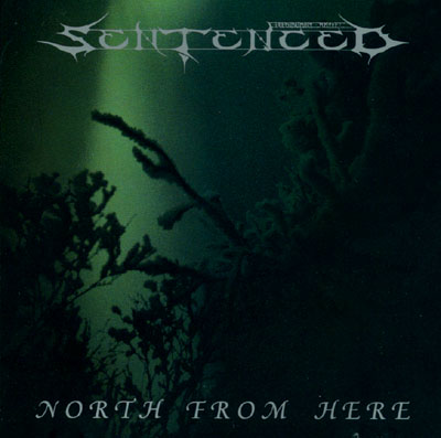 SENTENCED - North From Here cover 