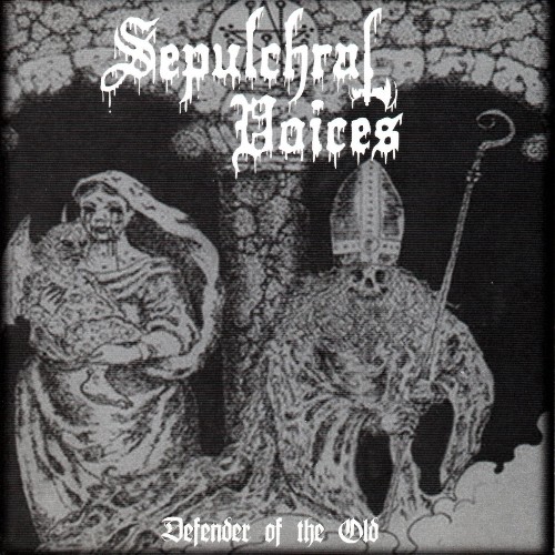 SEPULCHRAL VOICES - Defender Of The Old cover 