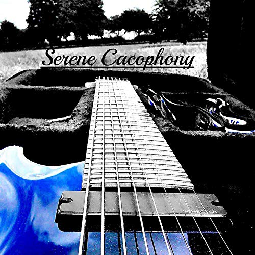 SERENE CACOPHONY - Serene Cacophony cover 