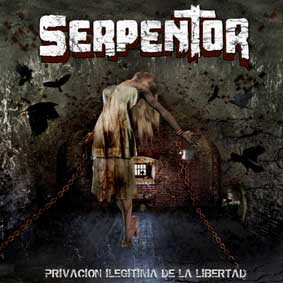 SERPENTOR - Privación Ilegítima De La Libertad cover 