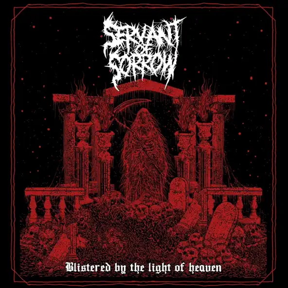 SERVANT OF SORROW - Blistered By The Light Of Heaven cover 