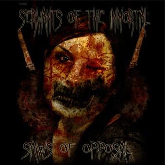 SERVANTS OF THE IMMORTAL - Saws Of Opposal cover 