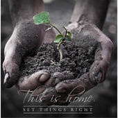 SET THINGS RIGHT - This Is Home cover 