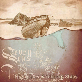 SEVEN SEAS - High Tides & Sinking Ships cover 