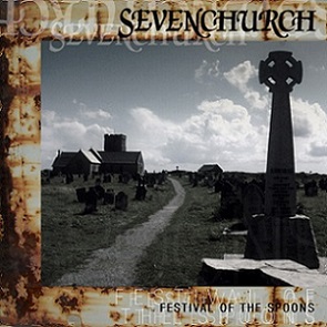 SEVENCHURCH - Festival of the Spoons cover 