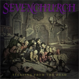 SEVENCHURCH - Stealing from the Dead cover 