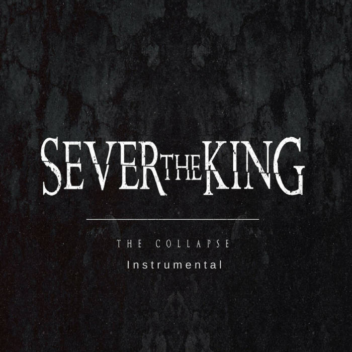 SEVER THE KING - The Collapse (Instrumental) cover 