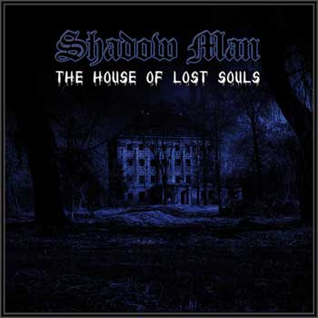 SHADOW MAN - The House of Lost Souls cover 