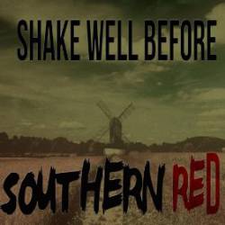 SHAKE WELL BEFORE - Southern Red cover 