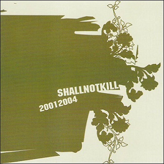 SHALL NOT KILL - 2001-2004 cover 
