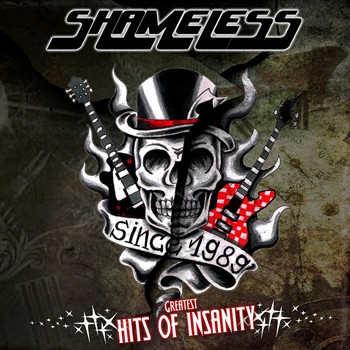 SHAMELESS - Greatest Hits Of Insanity cover 