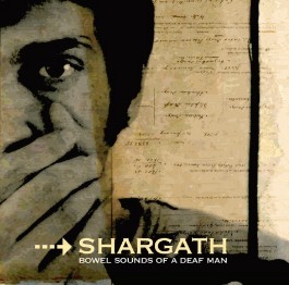 SHARGATH - Bowel Sounds of a Deaf Man cover 