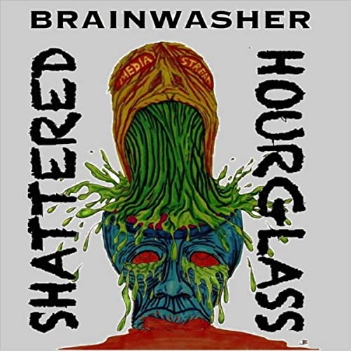 SHATTERED HOURGLASS - Brainwasher cover 