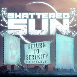 SHATTERED SUN - Return To Serenity (En Español) cover 