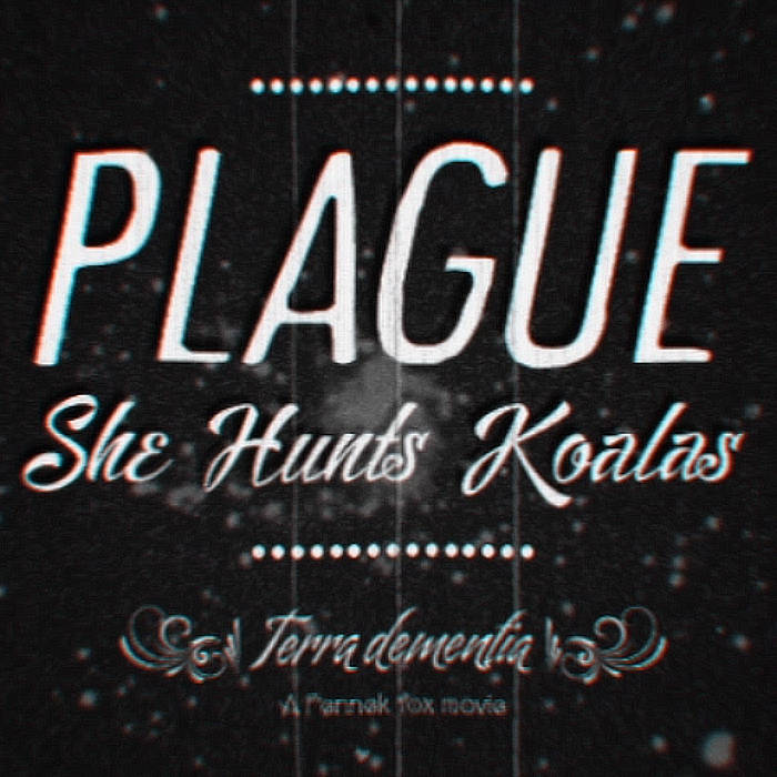 SHE HUNTS KOALAS - Plague cover 