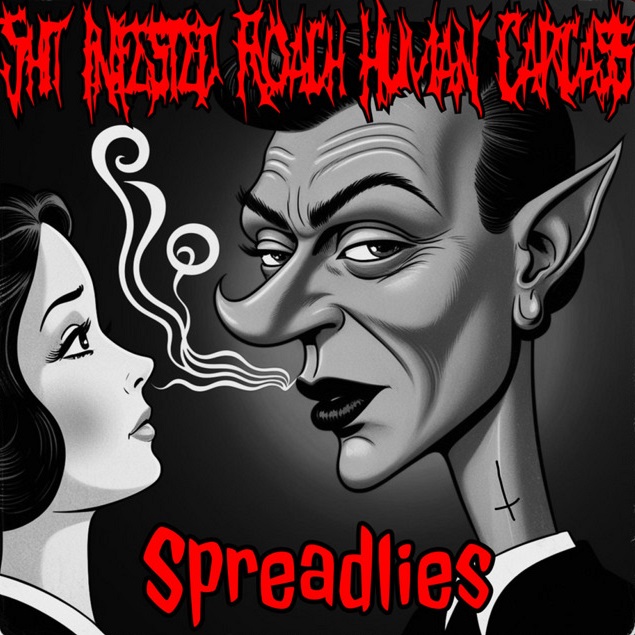 SHIT INFESTED ROACH HUMAN CARCASS - Spreadlies cover 