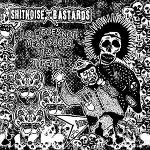 SHITNOISE BASTARDS - Lo-fiDoes Not Mean Sucks, It A Threat!!! cover 