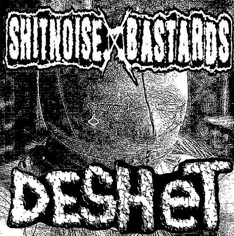 SHITNOISE BASTARDS - Shitnoise Bastards / Deshet cover 