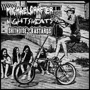 SHITNOISE BASTARDS - Shitnoise Bastards / Night Sweats / Michael Crafter cover 