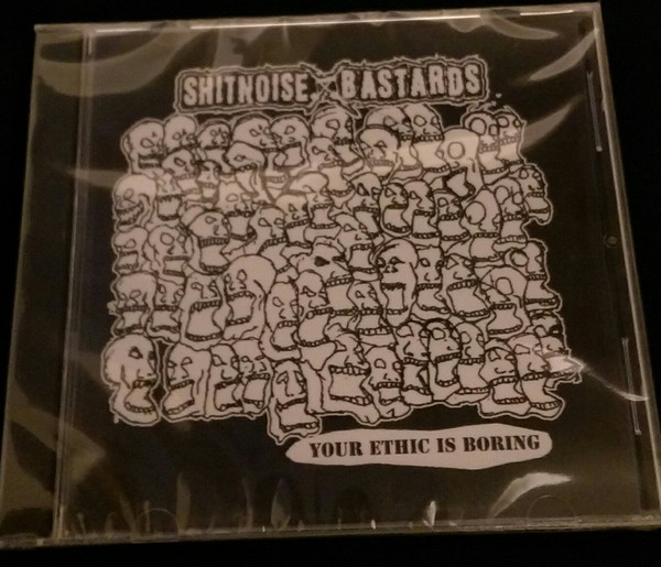 SHITNOISE BASTARDS - Your Ethic Is Boring cover 