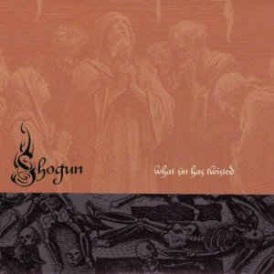 SHOGUN - What Sin Has Twisted cover 