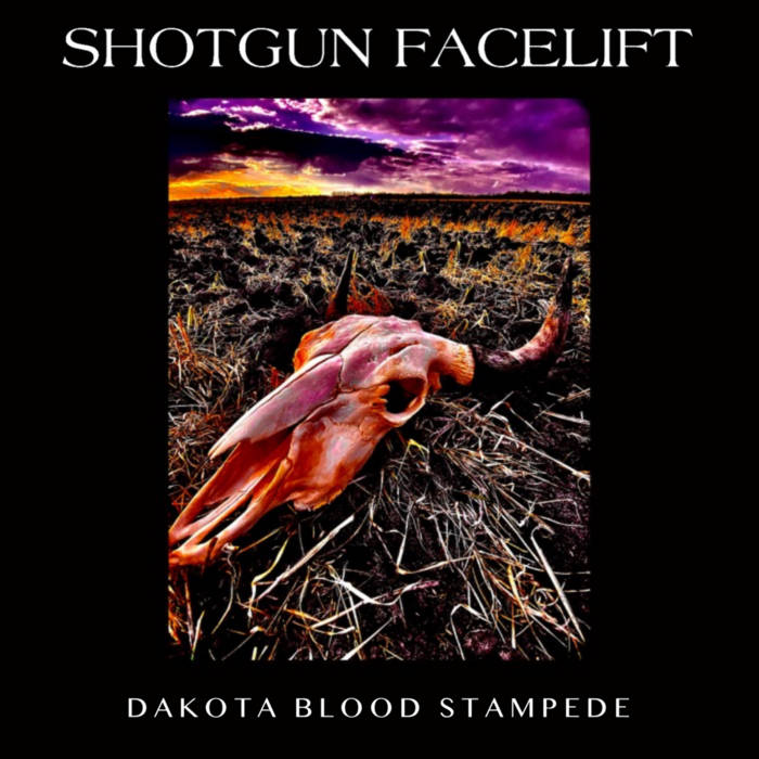 SHOTGUN FACELIFT (ND) - Dakota Blood Stampede cover 
