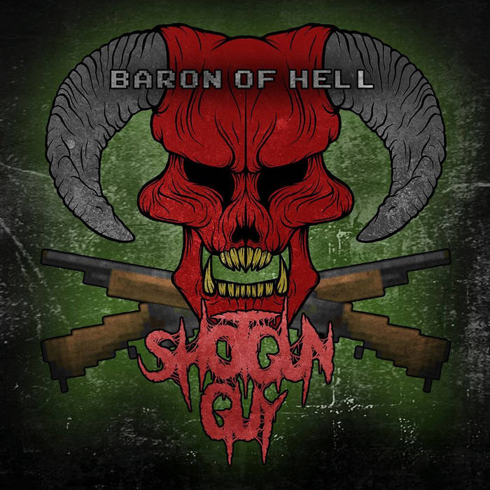SHOTGUN GUY - Baron Of Hell cover 