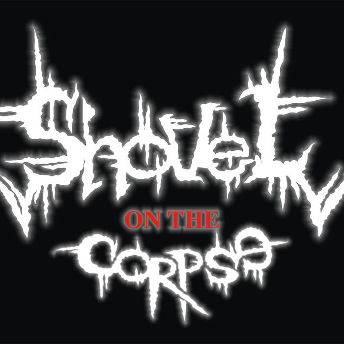 SHOVEL ON THE CORPSE - Under Graves Of Dead cover 