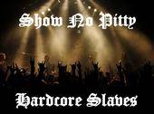 SHOW NO PITTY - Hardcore Slave cover 