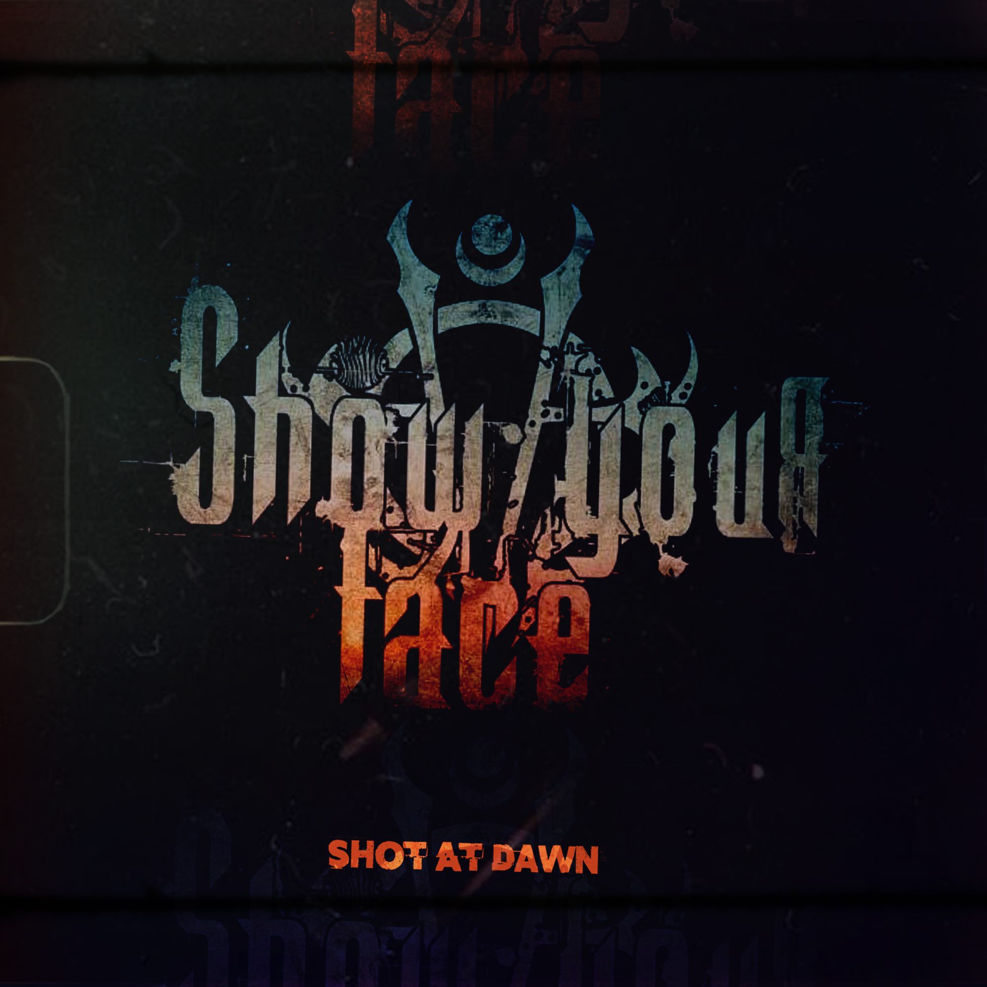 SHOW YOUR FACE - Shot At Dawn cover 