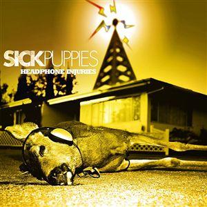 SICK PUPPIES - Headphone Injuries cover 