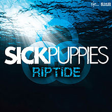 SICK PUPPIES - Riptide cover 