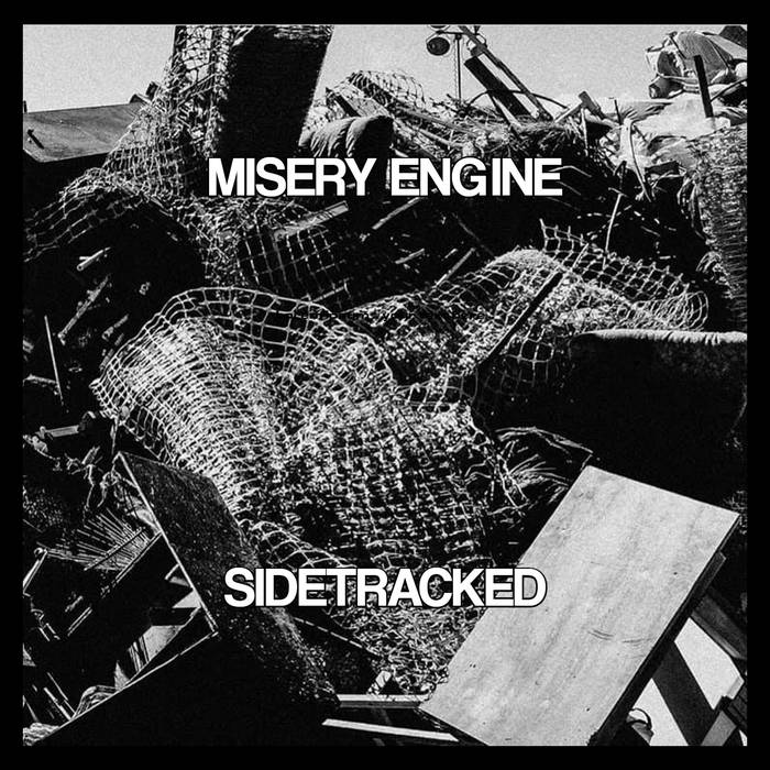 SIDETRACKED - Misery Engine / Sidetracked cover 