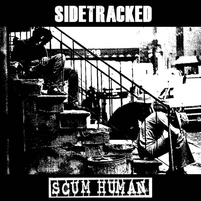 SIDETRACKED - Sidetracked / Scum Human cover 