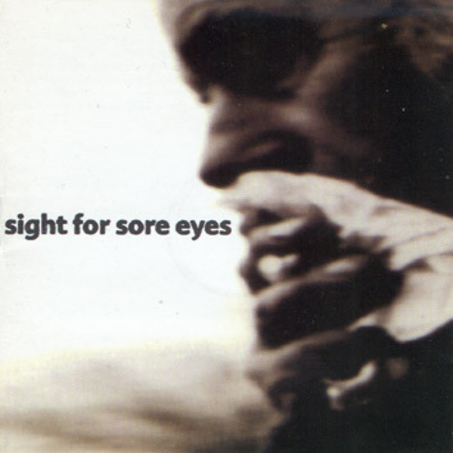 SIGHT FOR SORE EYES - Sight For Sore Eyes cover 