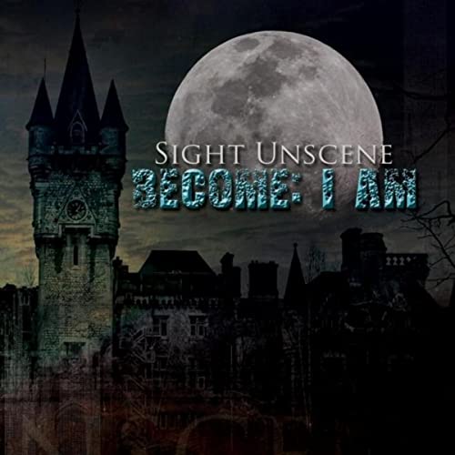 SIGHT UNSCENE - Become: I Am cover 