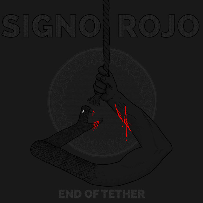 SIGNO ROJO - End Of Tether cover 