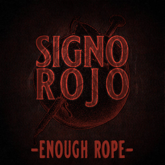 SIGNO ROJO - Enough Rope cover 
