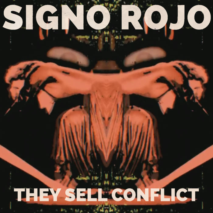 SIGNO ROJO - They Sell Conflict cover 