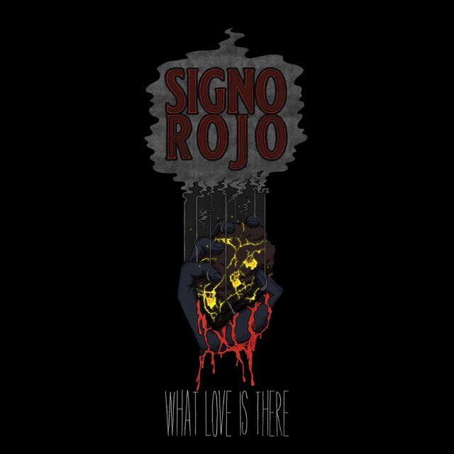 SIGNO ROJO - What Love Is There cover 