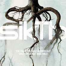 SIKTH - The Trees Are Dead & Dried Out Wait For Something Wild cover 