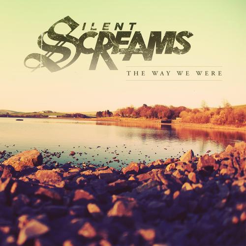 SILENT SCREAMS - The Way We Were cover 