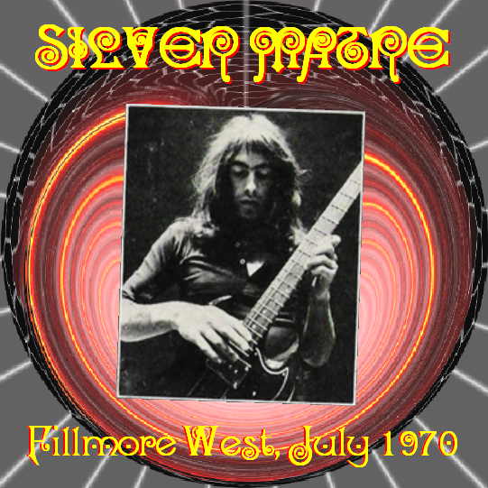 SILVER METRE - Fillmore West July 1970 cover 