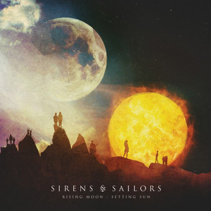 SIRENS AND SAILORS - Rising Moon: Setting Sun cover 