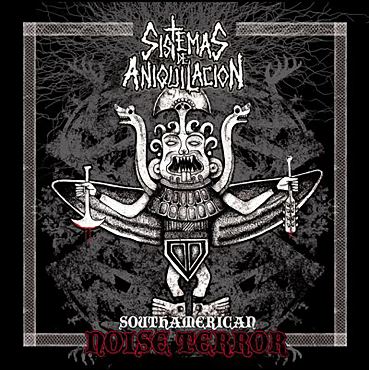 SISTEMAS DE ANIQUILACION - Southamerican Noise Terror cover 
